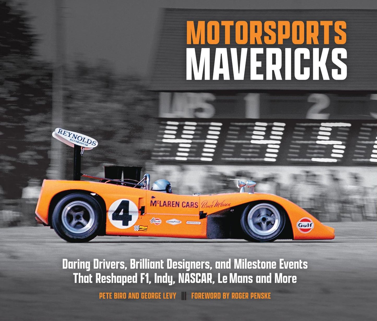 Motorsports Mavericks: Daring Drivers, Brilliant Designers Book